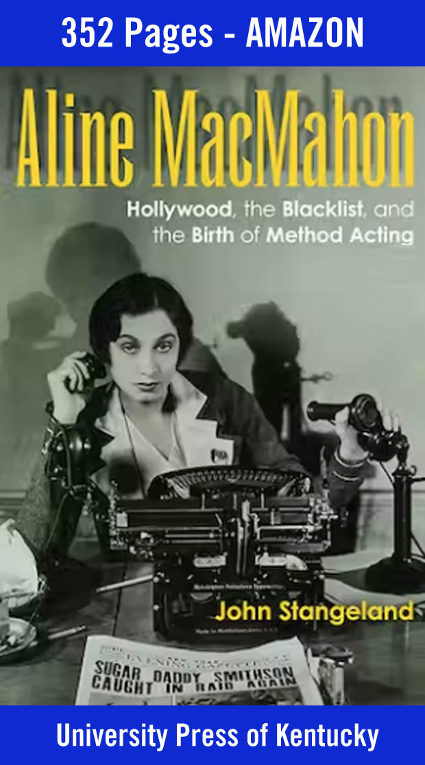 Aline MacMahon biography -   Hollywood, the Blacklist, and the Birth of Method Acting - 352 pages